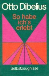So habe ich's erlebt