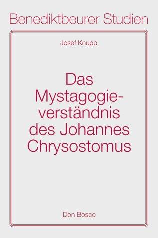 Das Mystagogieverständnis des Johannes Chrysostomus