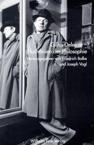Gilles Deleuze--Fluchtlinien der Philosophie