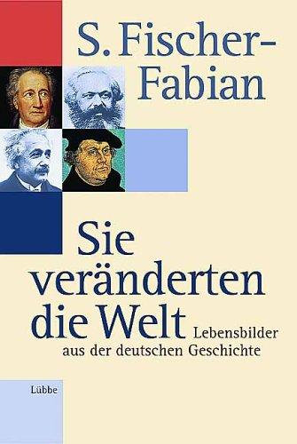 Sie veränderten die Welt