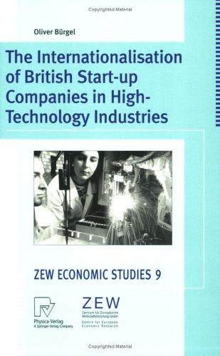 The Internationalisation of British Start-up Companies in High-Technology Industries (ZEW Economic Studies)