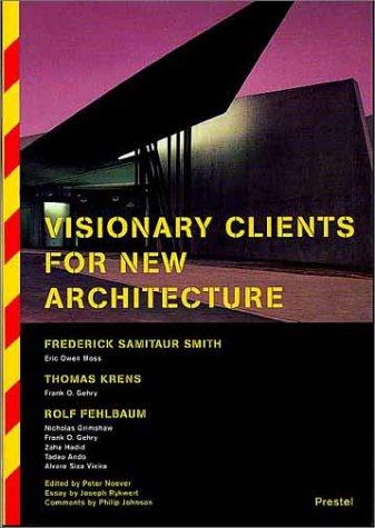 Visionary clients for new architecture