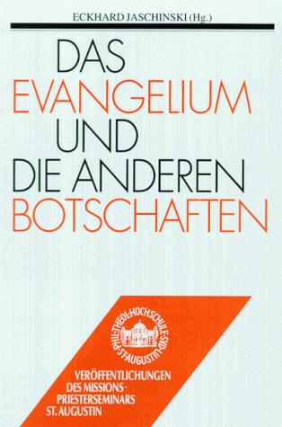Das Evangelium und die anderen Botschaften