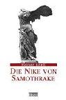 Die Nike von Samothrake. Sonderausgabe. Typus, Form, Bedeutung und Wirkungsgeschichte