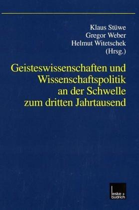 Geisteswissenschaften und Wissenschaftspolitik an der Schwelle zum dritten Jahrtausend