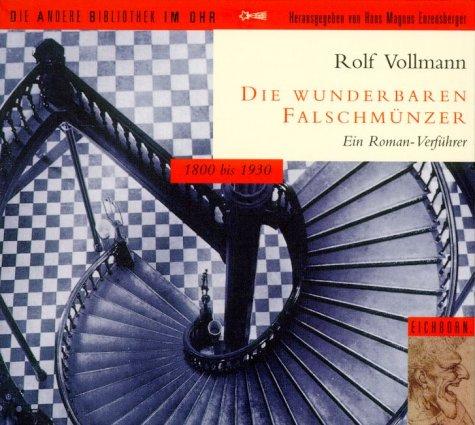 Die wunderbaren Falschmünzer. 2 CDs. 1800 bis 1930. Ein Roman- Verführer