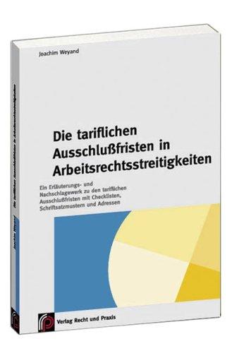 Die tarifliche Ausschlussfristen in Arbeitsrechtsstreitigkeiten