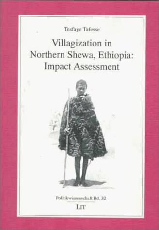 Villagization in Northern Shewa, Ethiopia