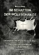 Im Schatten der Wolfschanze