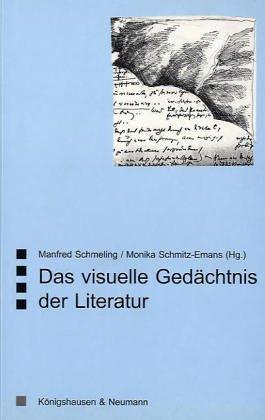 Das visuelle Gedächtnis der Literatur