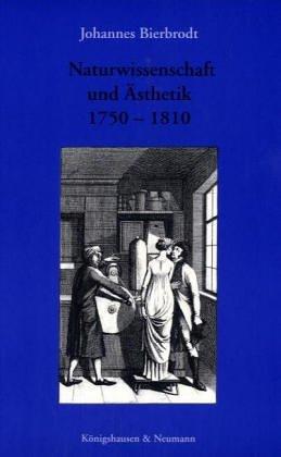 Naturwissenschaft und Ästhetik, 1750-1810
