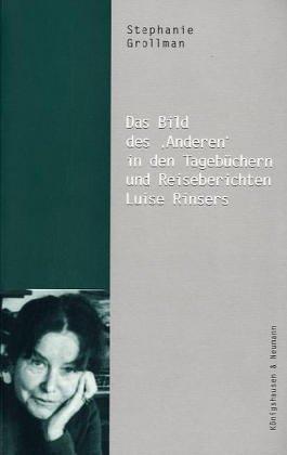 Das Bild des "Anderen" in den Tagebüchern und Reiseberichten Luise Rinsers