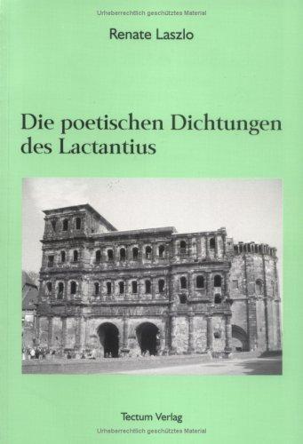 Die poetischen Dichtungen des Lactantius