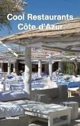 Cool Restaurants Cote D'azur (Cool Restaurants)