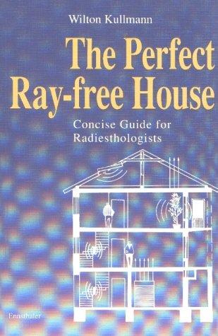The Perfect Ray-free House