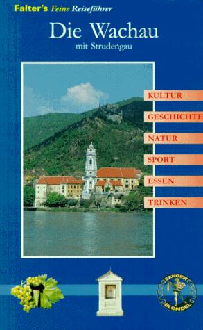 Die Wachau mit Strudengau