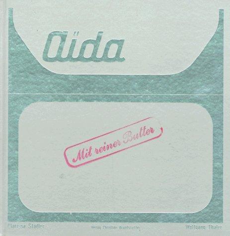 "Aïda" mit reiner Butter