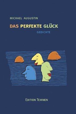 Das perfekte Glück