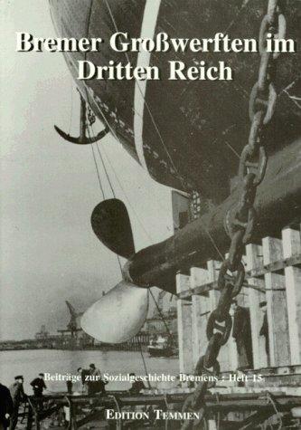 Bremer Grosswerften im Dritten Reich