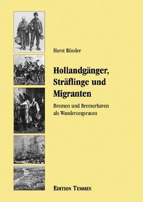 Hollandganger, Straflinge und Migranten