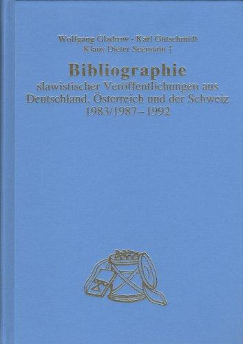 Bibliographie slawistischer Veröffentlichungen aus Deutschland, Österreich und der Schweiz, 1983/1987-1992