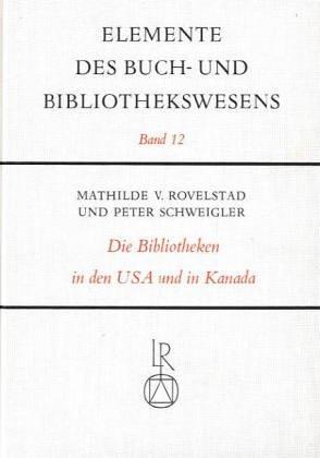 Die Bibliotheken in den Vereinigten Staaten von Amerika und in Kanada