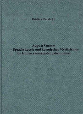August Stramm, Sprachskepsis und kosmischer Mystizismus im frühen zwanzigsten Jahrhundert