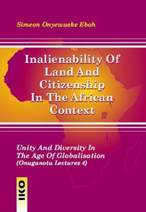 Inalienability of Land and Citizenship in the African Context