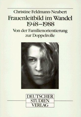 Frauenleitbild im Wandel, 1948-1988
