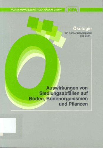 Auswirkungen von Siedlungsabfällen auf Böden, Bodenorganismen und Pflanzen