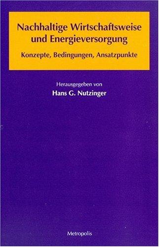 Nachhaltige Wirtschaftsweise und Energieversorgung
