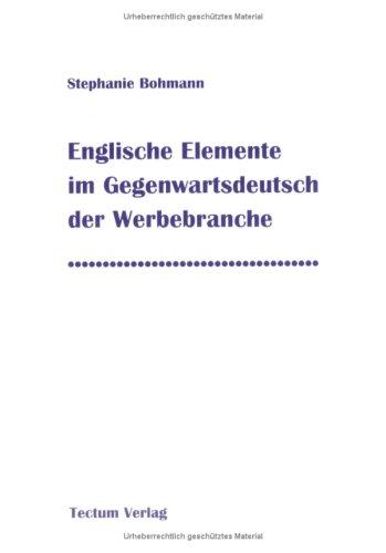 Englische Elemente im Gegenwartsdeutsch der Werbebranche