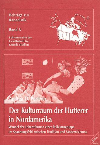 Der Kulturraum der Hutterer in Nordamerika