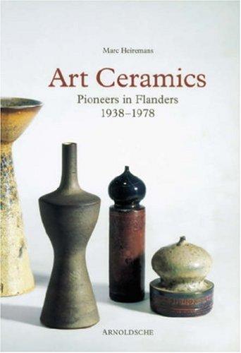 Pioneering Art Ceramics in Flanders 1935-1970