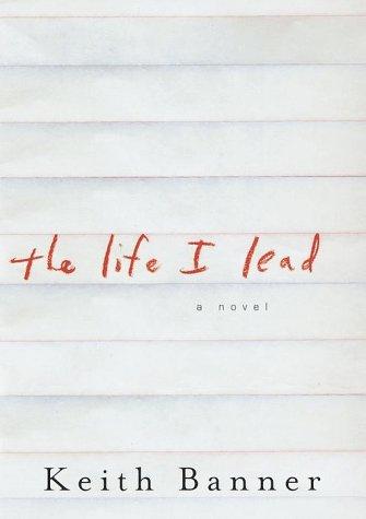 The life I lead
