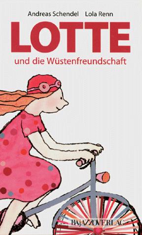 Lotte und die Wüstenfreundschaft
