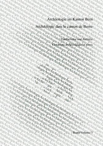 Archäologie im Kanton Bern