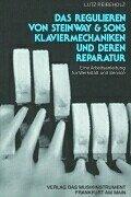Das Regulieren von Steinway & Sons-Klaviermechaniken und deren Reparatur