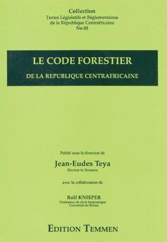 Le Code forestier de la République Centrafricaine