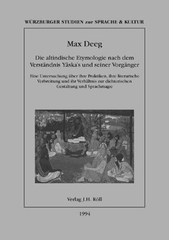 Die altindische Etymologie nach dem Verständnis Yāska's und seiner Vorgänger