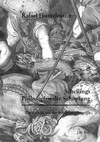 Schellings Philosophie der Schöpfung