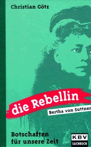 Die Rebellin, Bertha von Suttner