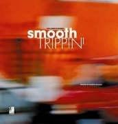Smooth Trippin'