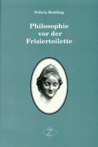 Philosophie vor der Frisiertoilette