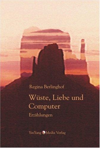Wüste, Liebe und Computer
