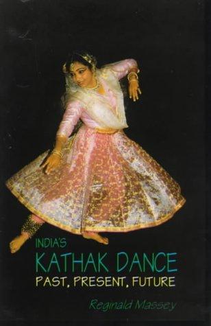 India's kathak dance, past present, future