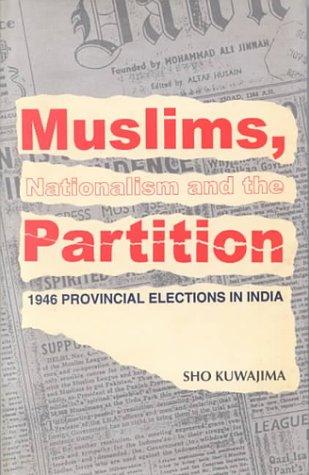 Muslims, Nationalism and the Partition
