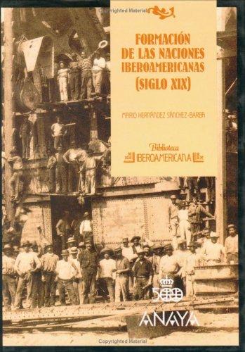 Formacion de Las Naciones Iberoamericanas Siglo XI