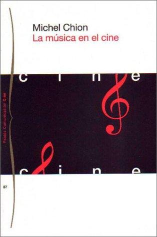 La Musica En El Cine /  Music in Cinema (Communicacion Cine / Film Communication)