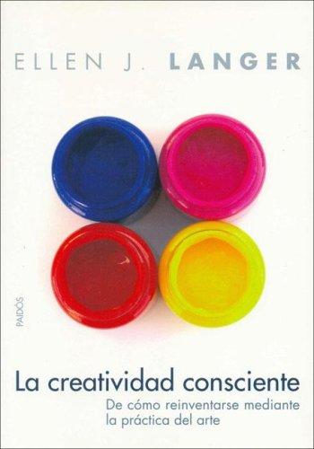 La Creatividad Consciente / On Becoming an Artist